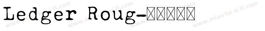 Ledger Roug字体转换